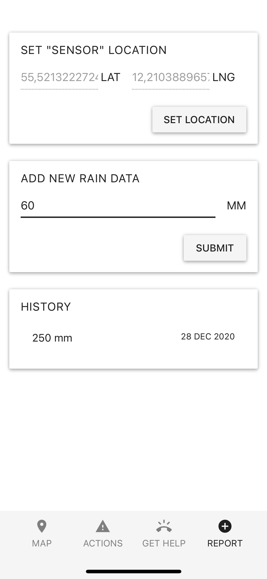 āReportā tab forms: a āSet āSensorā Locationā card with latitude/longitude inputs and āSet Locationā button, an āAdd New Rain Dataā card for submitting mm values, and a āHistoryā card listing past entries (e.g. 250 mm on 28 Dec 2020).